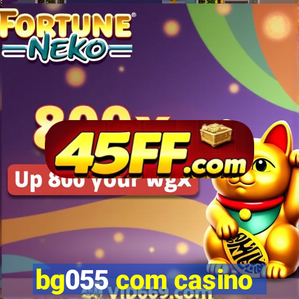 bg055 com casino